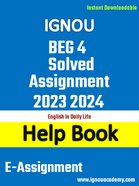 IGNOU BEG 4 Solved Assignment 2023 2024